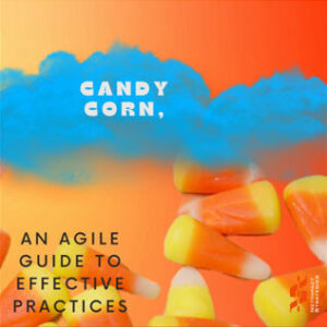 blog-candy-corn-an-agile-guide-to-effective-practices