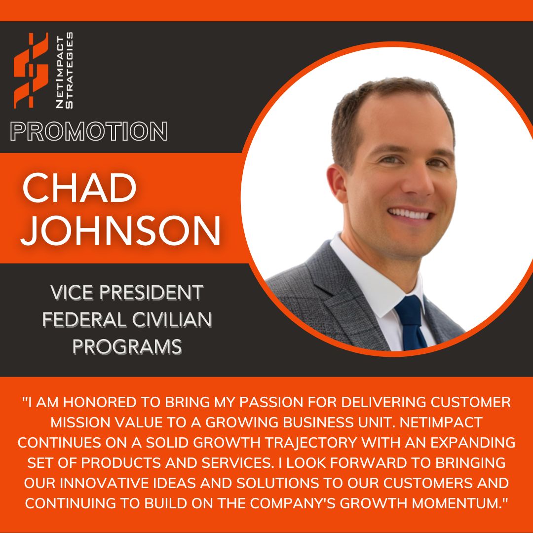 Chad M. Johnson Promoted to NetImpact’s Vice President, Federal Civilian